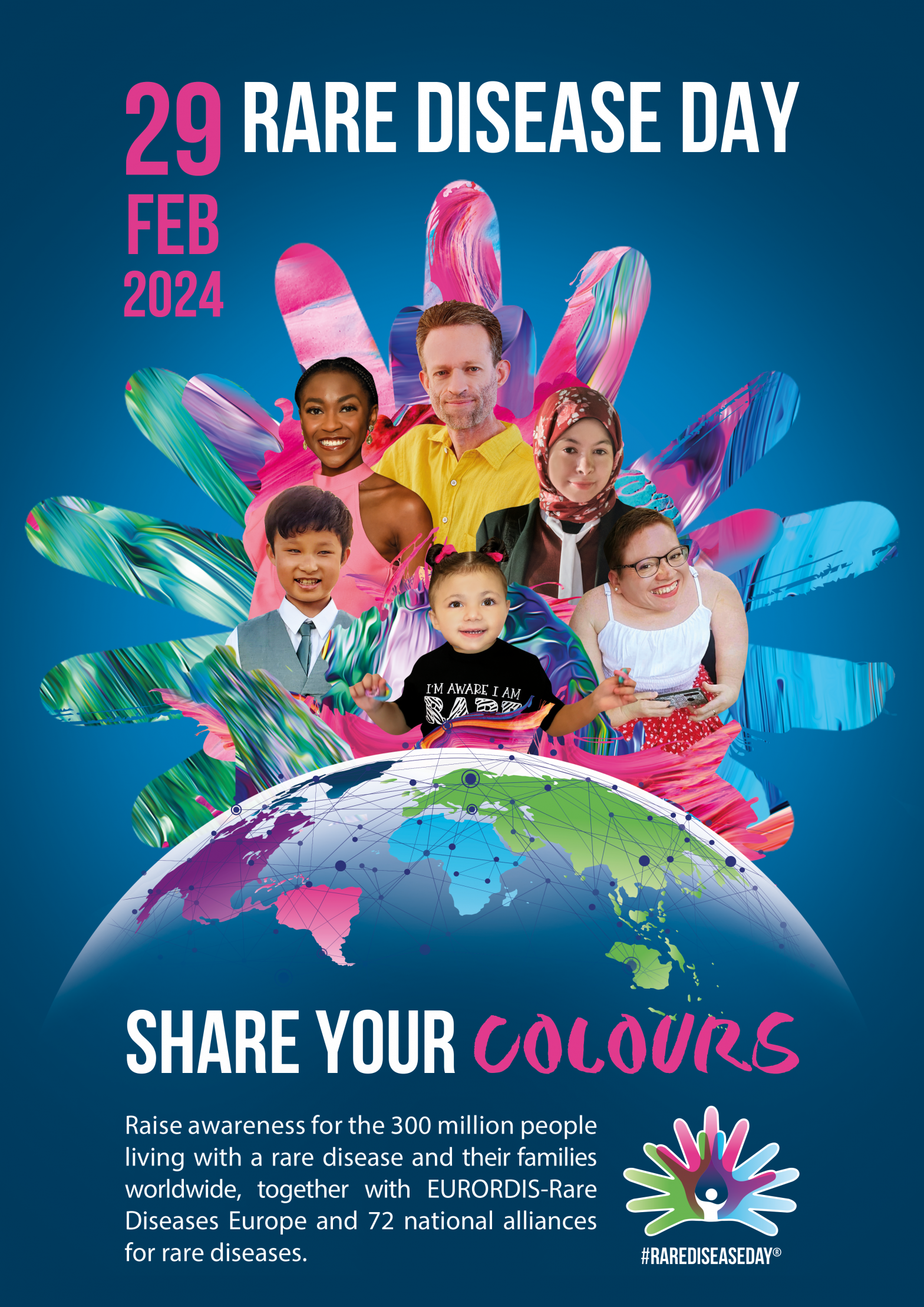 The Rare Disease Day 2024 poster. It features people in front of the Rare Disease Day logo on a globe. The text reads, 'Share your colours, Raise awareness for the 300 million people living with a rare disease and their families worldwide, together with EURORDIS-Rare Diseases Europe and 72 national alliances for rare diseases.